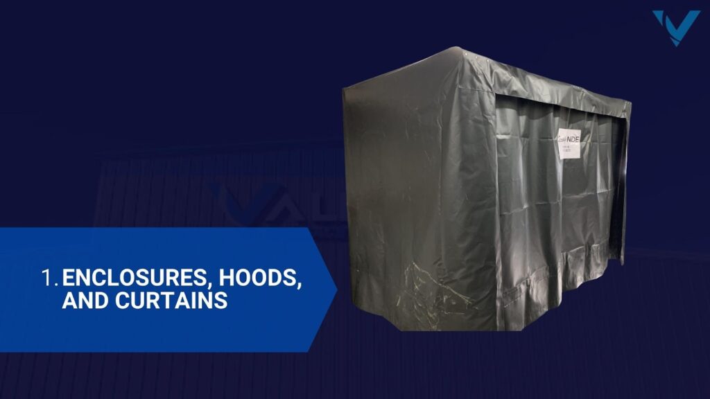 Enclosure, Hoods, and curtains