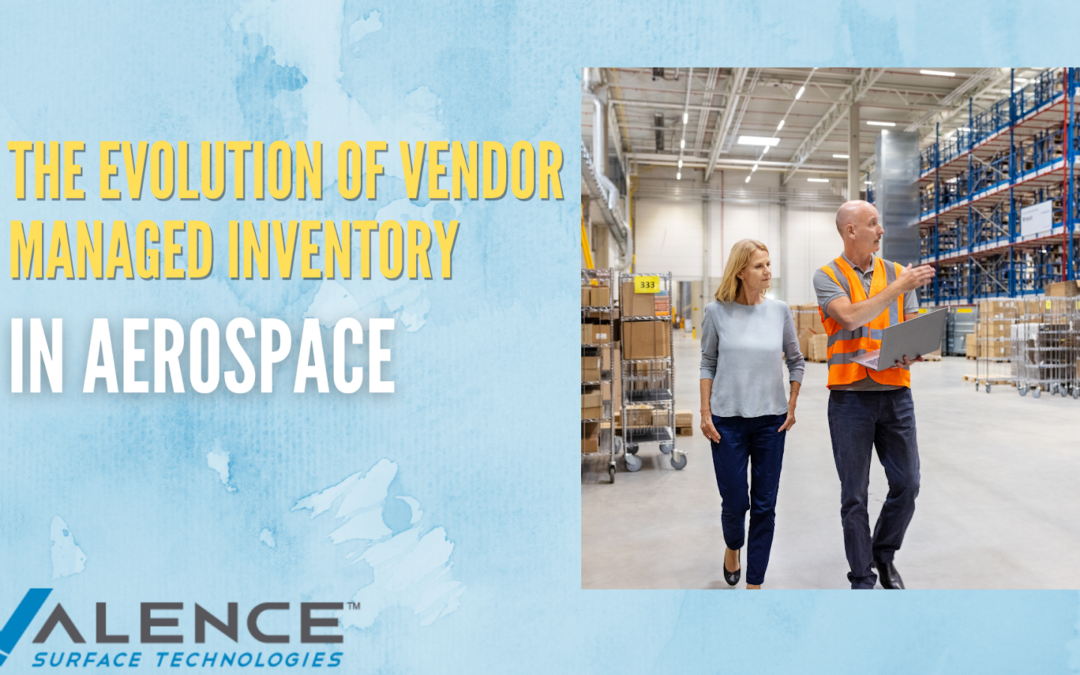 The Evolution Of Vendor Managed Inventory In Aerospace