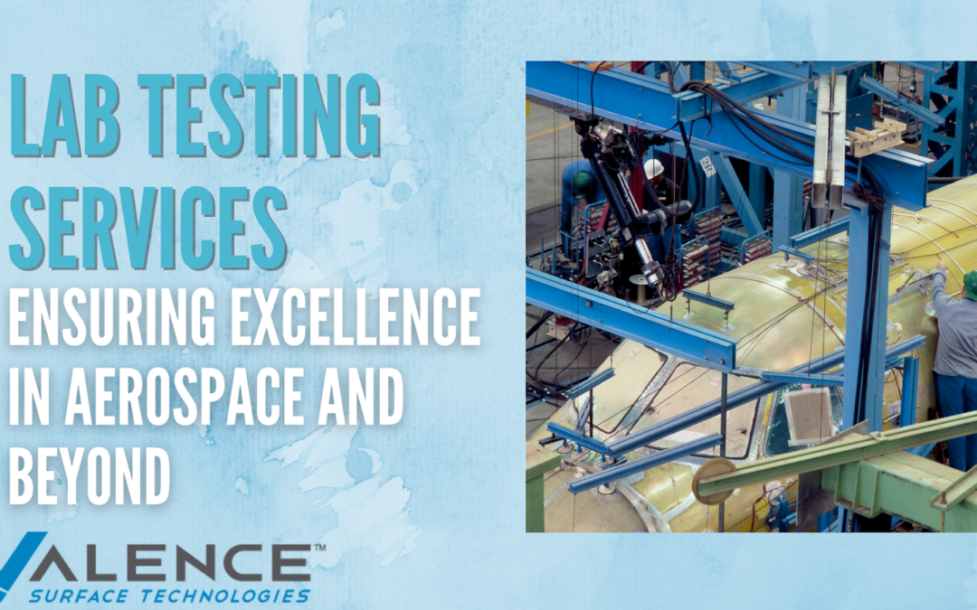 Lab Testing Services: Ensuring Excellence In Aerospace And Beyond