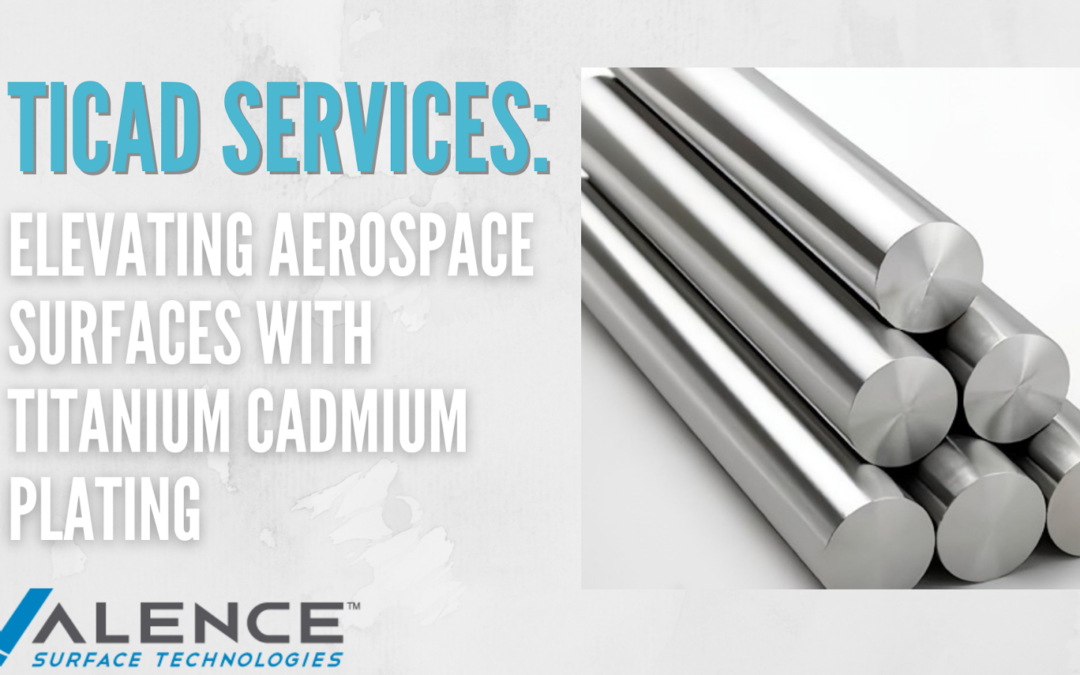 TiCad Services: Elevating Aerospace Surfaces With Titanium Cadmium Plating