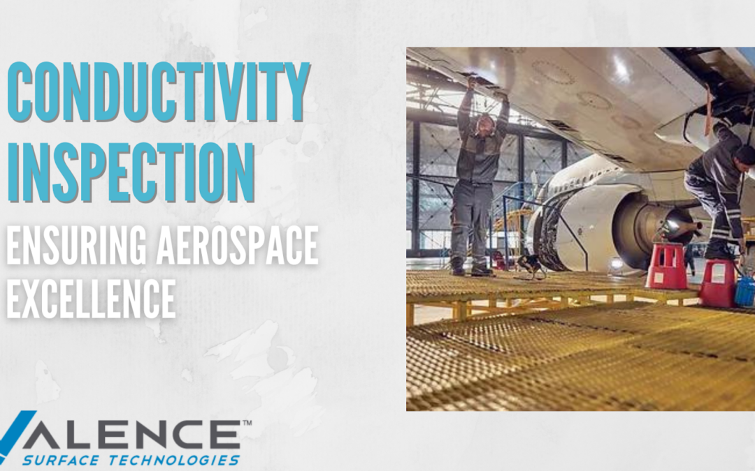 Conductivity Inspection: Ensuring Aerospace Excellence