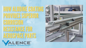 How Alodine Coating Provides Superior Corrosion Resistance For Aerospace Parts