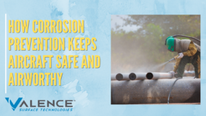 How Corrosion Prevention Keeps Aircraft Safe And Airworthy