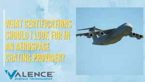What Certifications Should I Look For In An Aerospace Coating Provider?