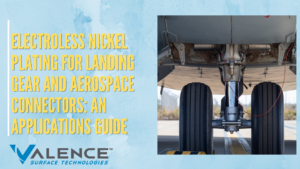 Electroless Nickel Plating Aerospace Applications