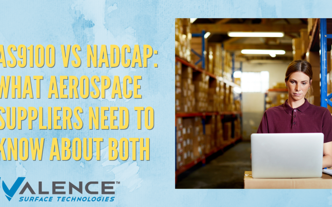 AS9100 vs Nadcap: What Aerospace Suppliers Need To Know About Both