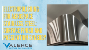 Electropolishing for Aerospace Stainless Steel