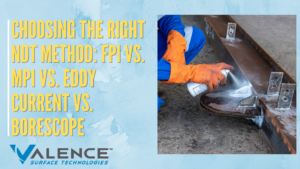 NDT Aerospace: FPI vs MPI vs Eddy Current vs Borescope