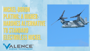 Nickel Boron Plating_ A Higher-Hardness Alternative