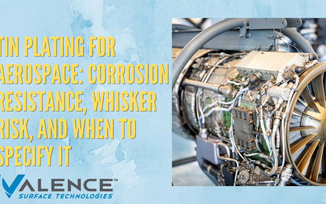 Tin Plating For Aerospace: Corrosion Resistance, Whisker Risk, And When To Specify It